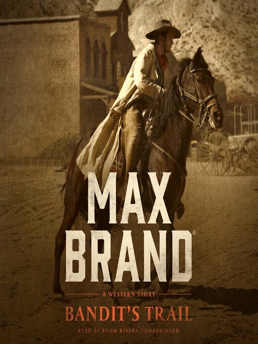 Title details for Bandit's Trail by Max Brand - Available